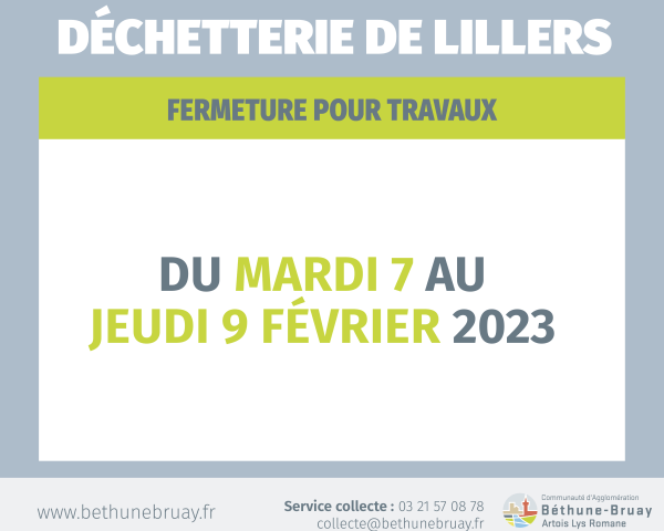 Fermeture déchetterie Lillers Février 2023 - Agglomération Béthune Bruay 